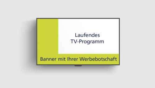 Anordnung des Banners in L-Form auf dem TV Bildschirm